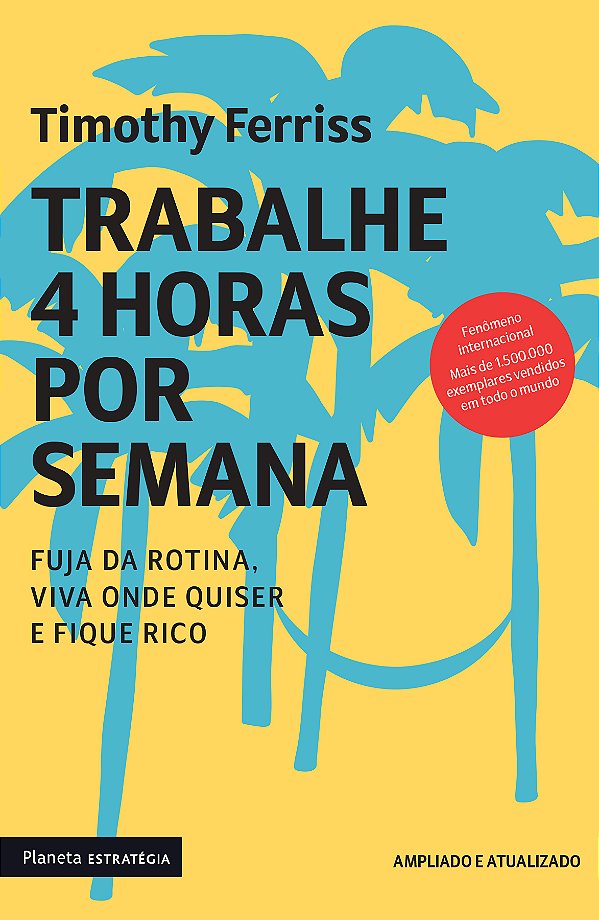 Livro Trabalhe 4 horas por semana: nova edição