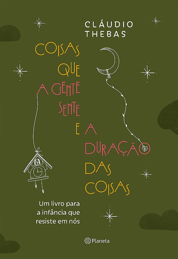 Livro Coisas que a gente sente e a duração das coisas: um livro...
