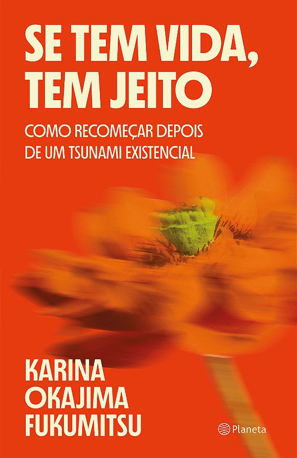 Livro Se tem vida, tem jeito: como recomeçar depois de um...