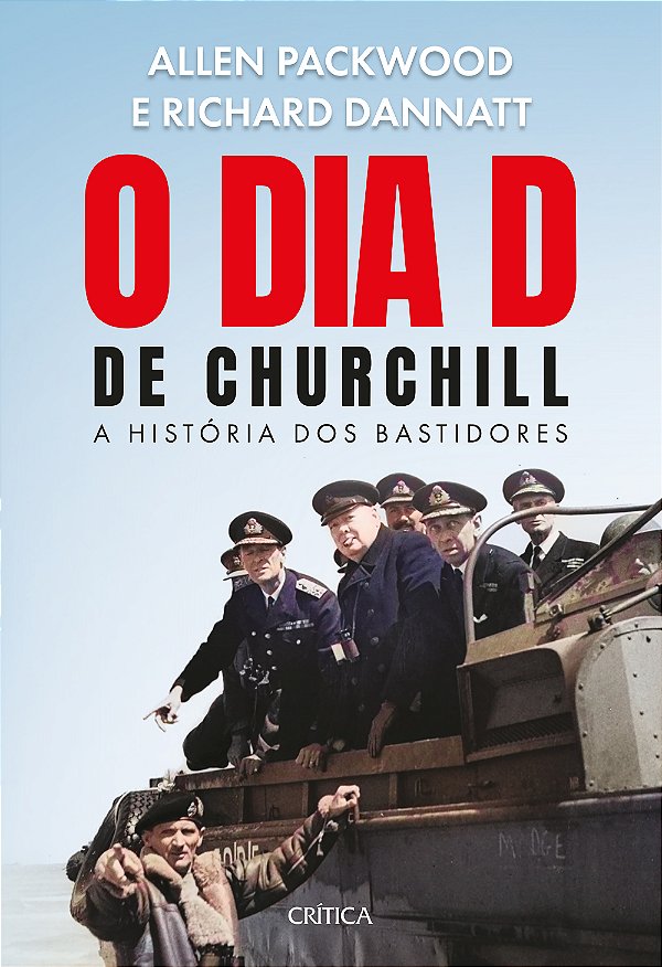 Livro O dia D de Churchill: os bastidores do evento que definiu...