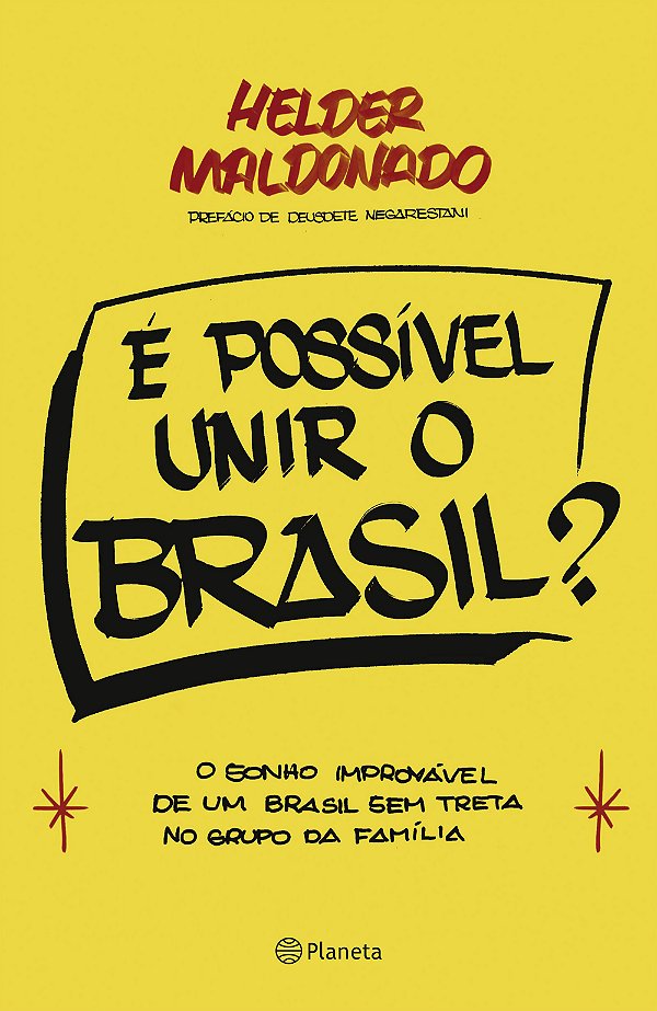 Livro é possível unir o brasil?: o sonho improvável de um Brasi...