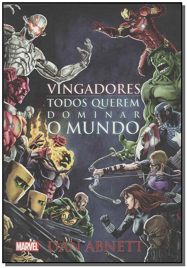 Livro Vingadores - Todos Querem Dominar O Mundo