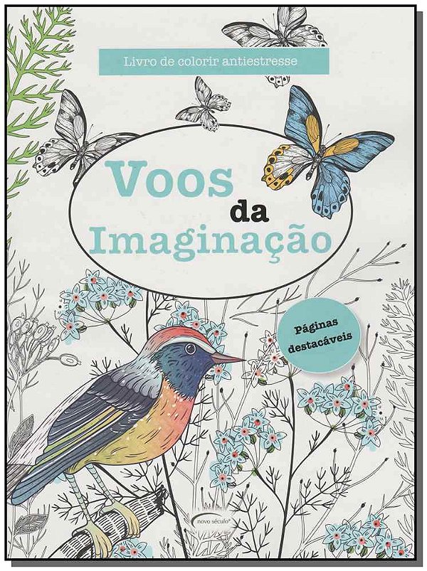 Livro Voos da Imaginação - Livro de Colorir Antiestresse:...