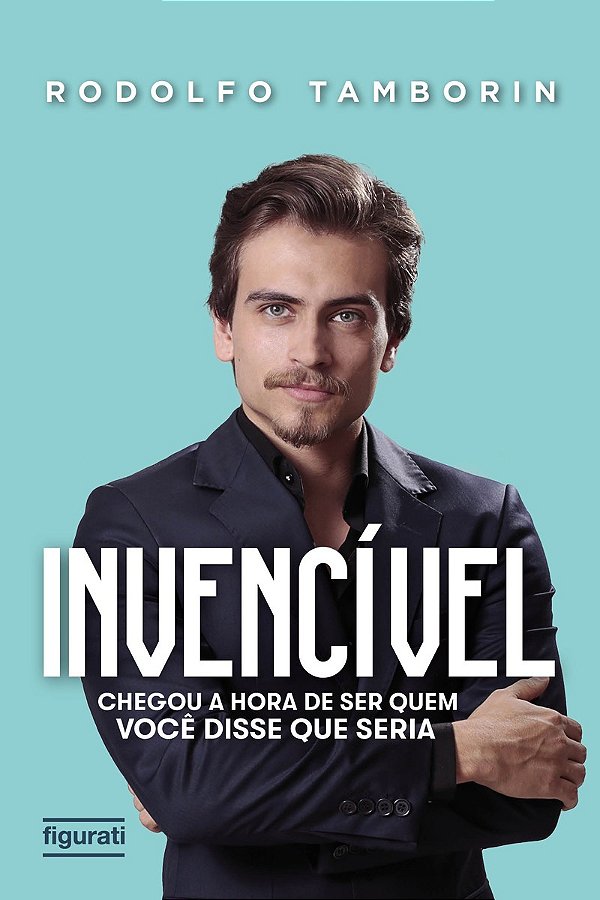 Livro Invencível: chegou a hora de ser quem você disse qu...