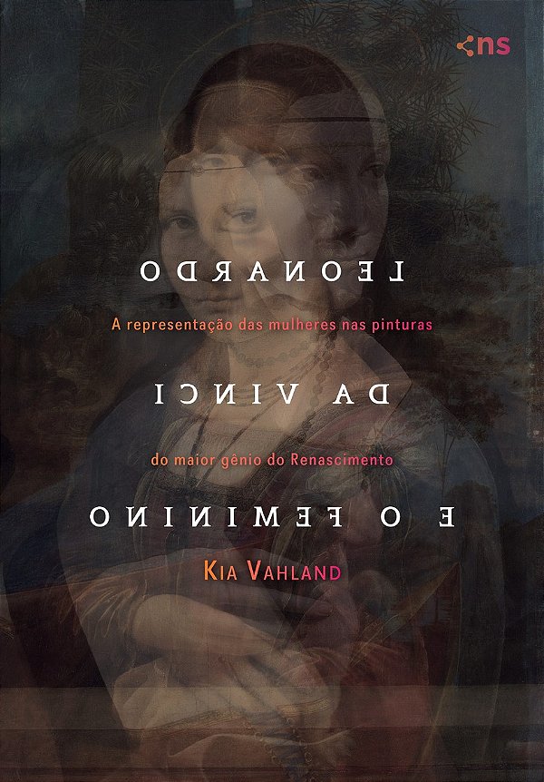 Livro Leonardo Da Vinci E O Feminino