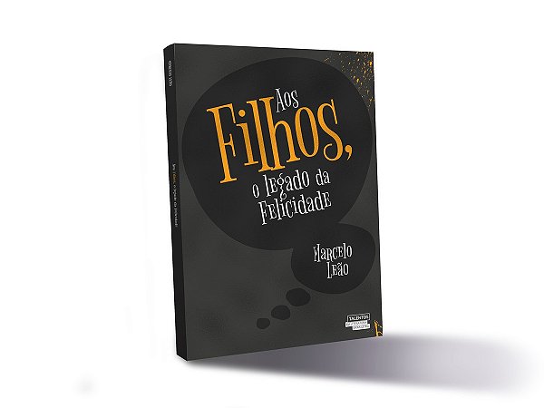 Livro Aos filhos, o legado da felicidade