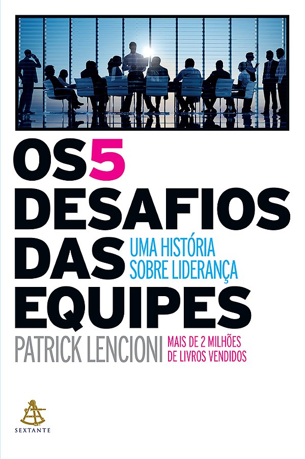 Livro Os 5 desafios das equipes: Uma história sobre lider...