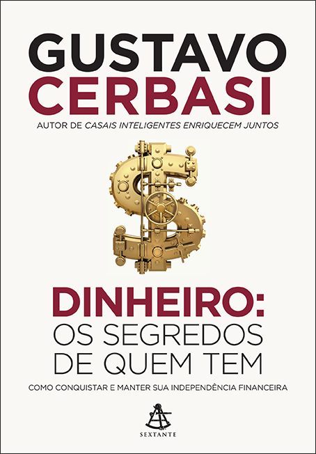 Livro Dinheiro: Os segredos de quem tem: Como conquistar ...
