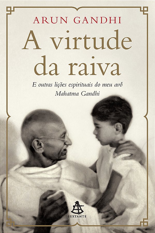 Livro A virtude da raiva: E outras lições espirituais do ...