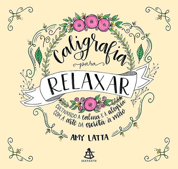 Livro Caligrafia para relaxar: Cultivando a calma e a ale...