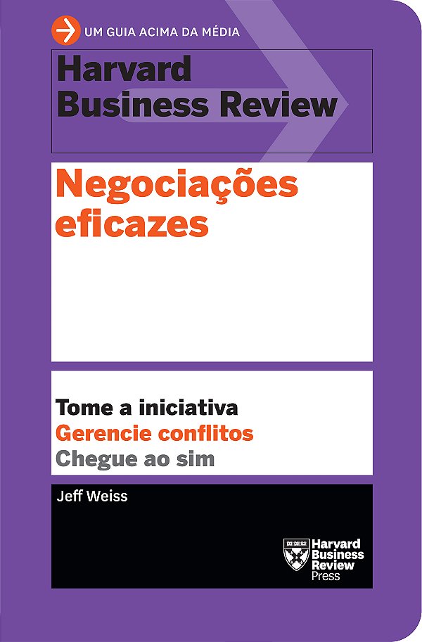 Livro Negociações eficazes: Tome a iniciativa. Gerencie c...