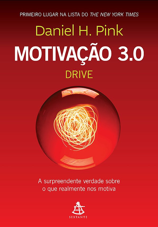 Livro Motivação 3.0 - Drive: A surpreendente verdade sobr...