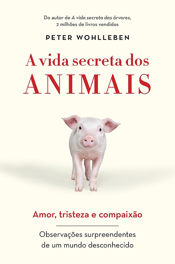 Livro A vida secreta dos animais: Amor, tristeza e compai...