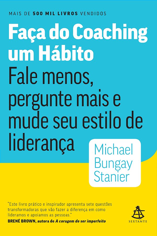 Livro Faça do coaching um hábito: Fale menos, pergunte ma...