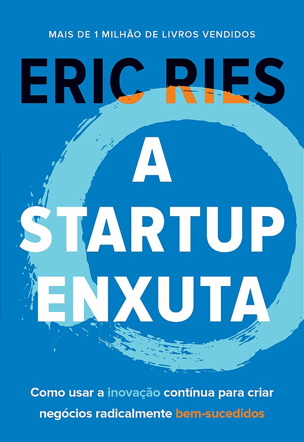 Livro A startup enxuta: Como usar a inovação contínua par...
