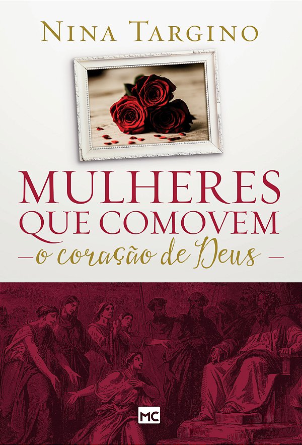 Livro Mulheres que comovem o coração de Deus