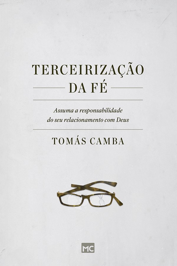 Livro Terceirização da fé: Assuma a responsabilidade do s...