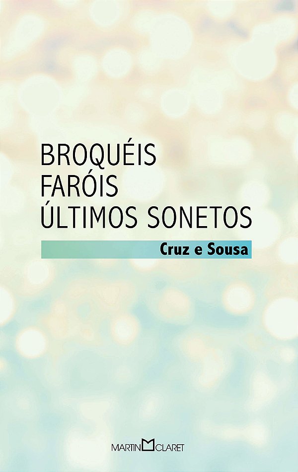 Livro Broquéis: Faróis / Últimos Sonetos (Volume 91)