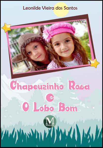 Livro Chapeuzinho rosa e o lobo bom