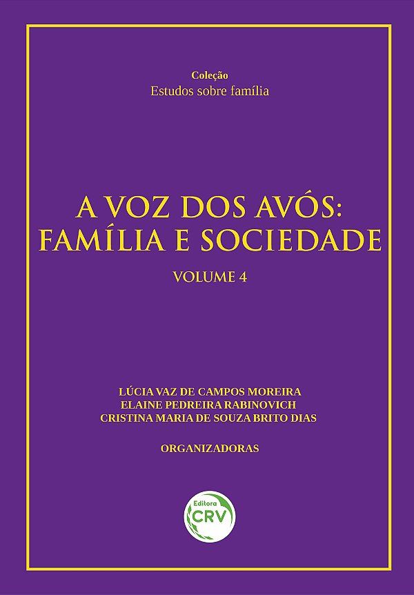 Livro A voz dos avós: família e sociedade (Volume 4)