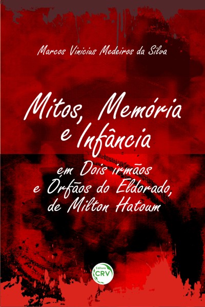 Livro Mitos, memória e infância em dois irmãos e órfãos do Eldo...