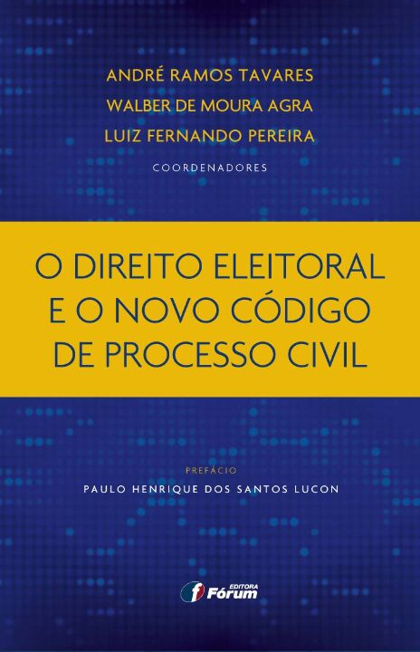 Livro O direito eleitoral e o novo Código de Processo Civ...
