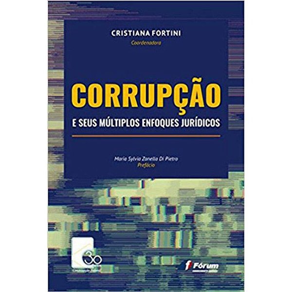 Livro Corrupção E Seus Múltiplos Enfoques Jurídicos