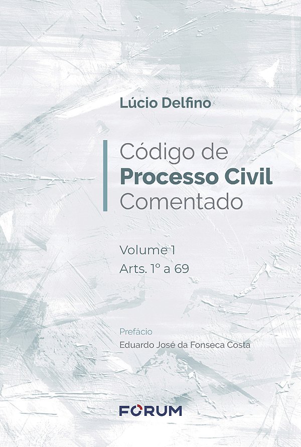 Livro Código de processo civil comentado (Volume 1)