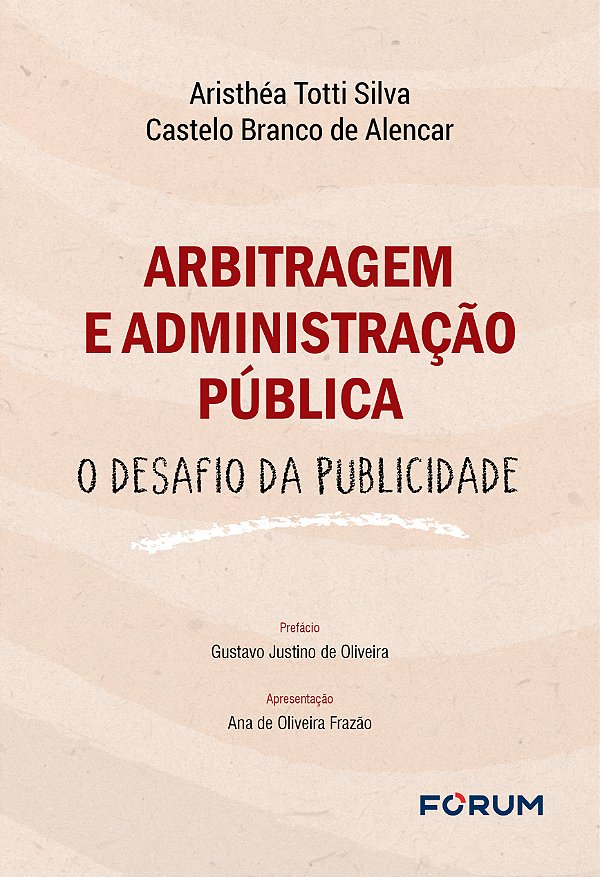 Livro Arbitragem e administração pública: o desafio da publicid...