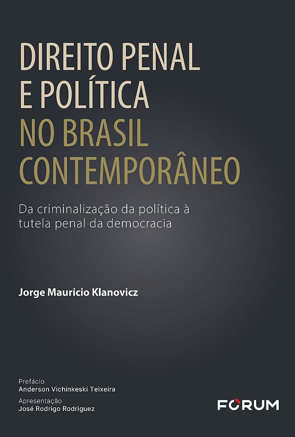 Livro Direito penal e política no Brasil contemporâneo: da crim...