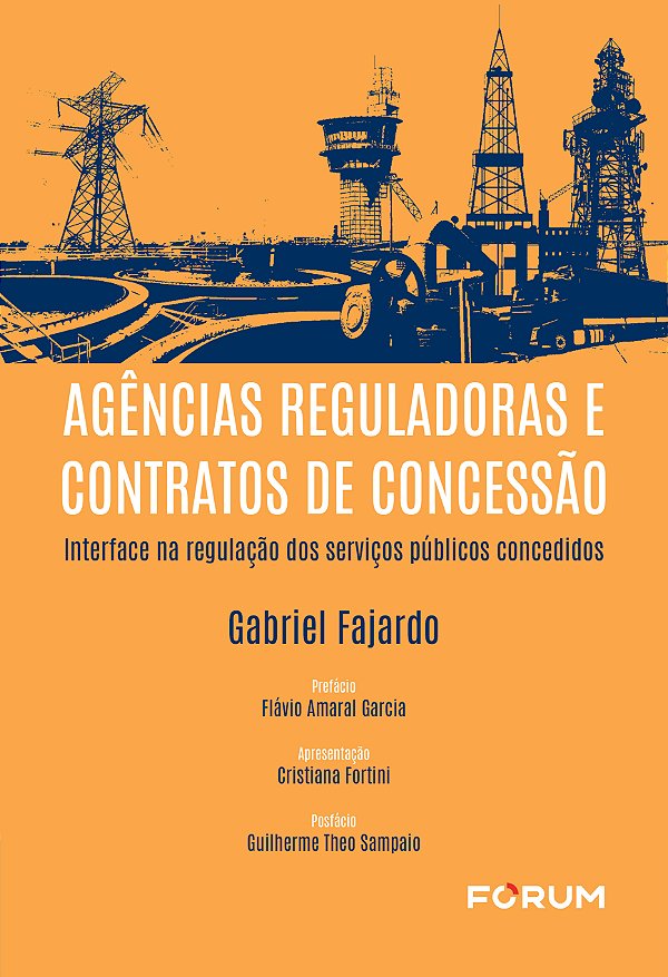 Livro Agências reguladoras e contratos de concessão: interface ...