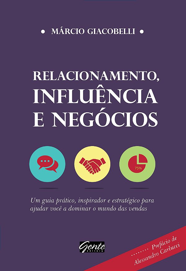 Livro Relacionamento, influência e negócios: Um guia prát...