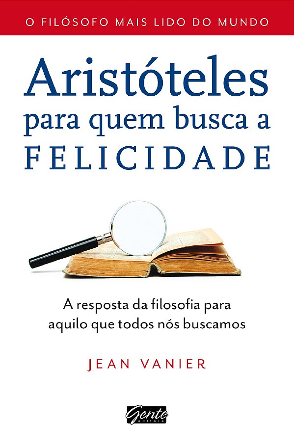 Livro Aristóteles para quem busca a felicidade: A respost...