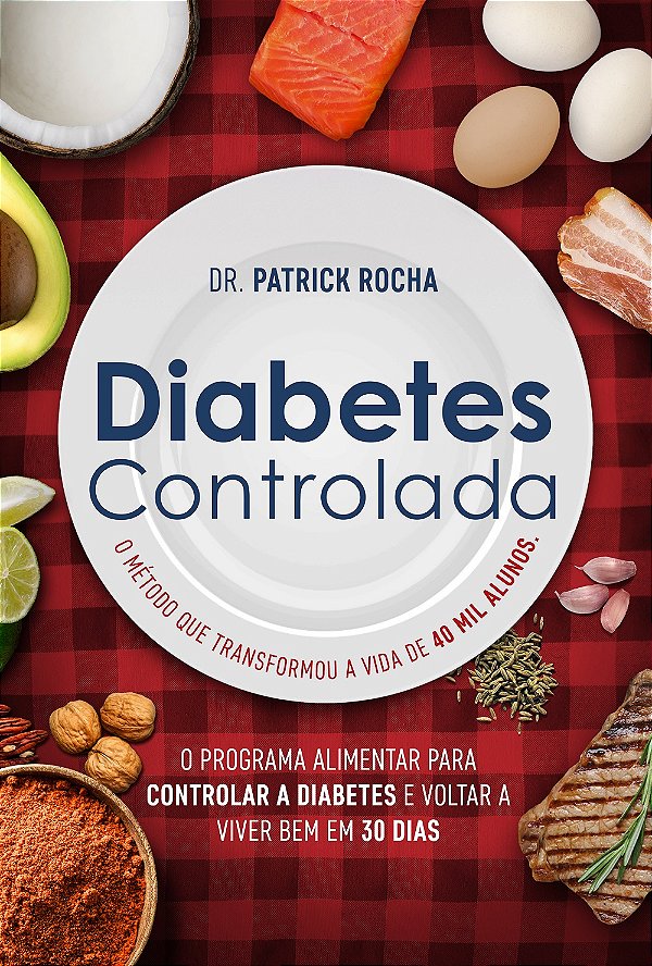 Livro Diabetes controlada: O programa alimentar para cont...