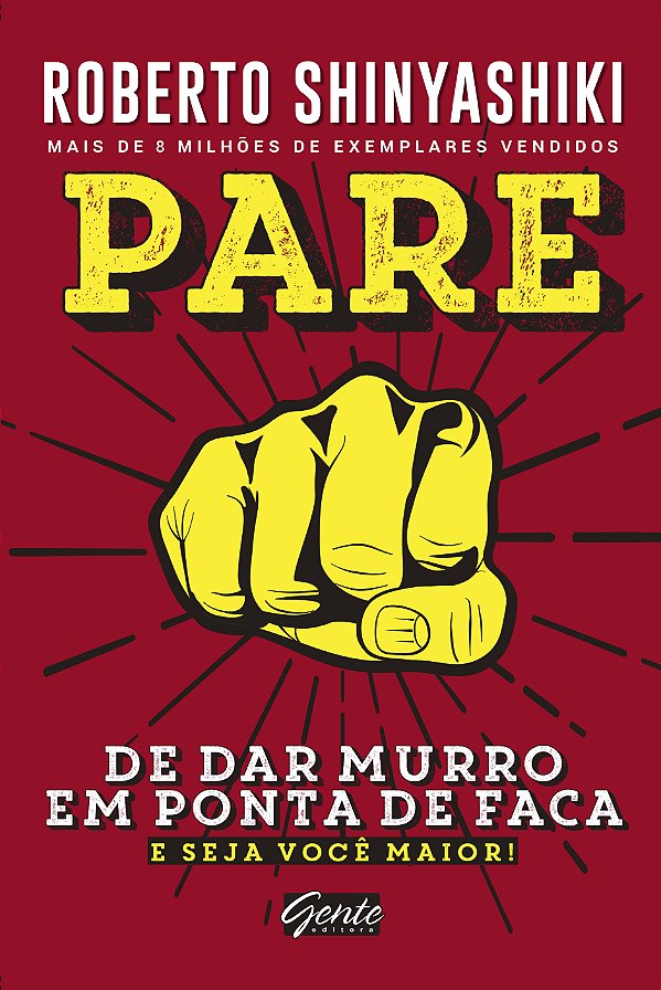 Livro Pare de dar murro em ponta de faca: E seja você mai...