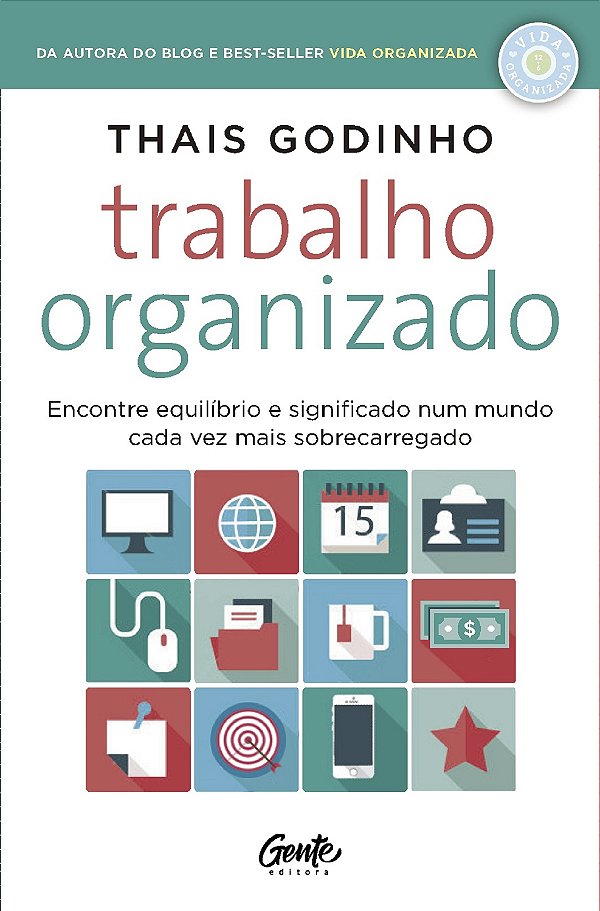Livro Trabalho Organizado: Encontre equilíbrio e signific...