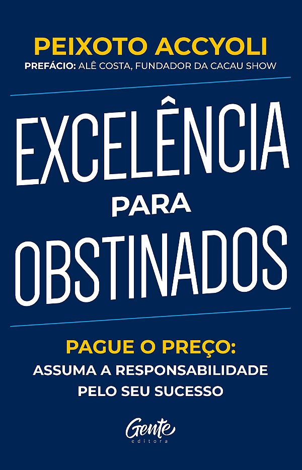 Livro Excelência para obstinados: Pague o preço: Assuma a...