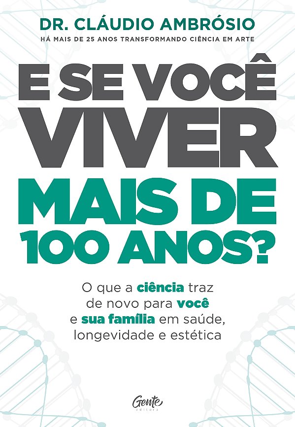 Livro E SE VOCÊ VIVER MAIS DE 100 ANOS?