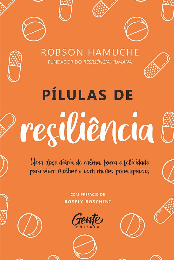 Livro Pílulas de Resiliência: Uma dose diária de calma, f...