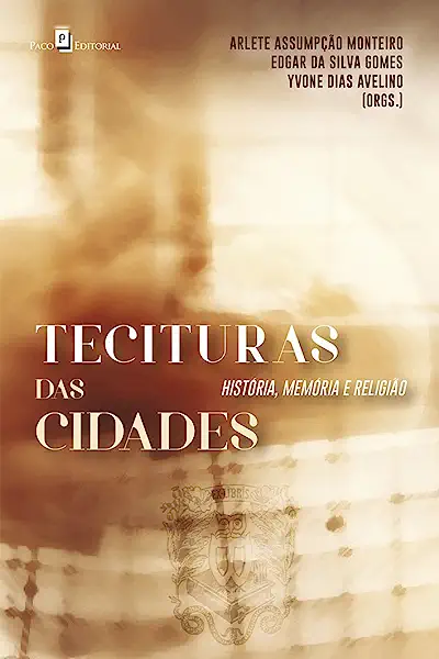 Livro Tecituras das cidades: história, memória e religião