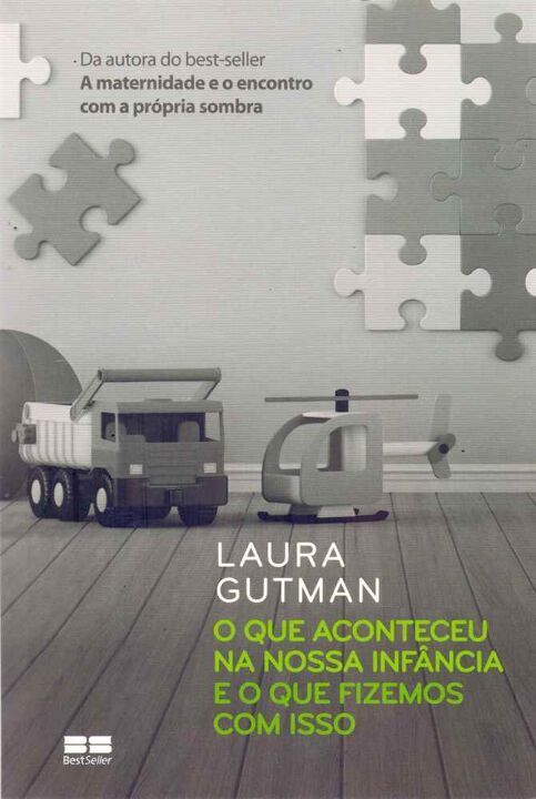 Livro O que aconteceu na nossa infância e o que fizemos c...