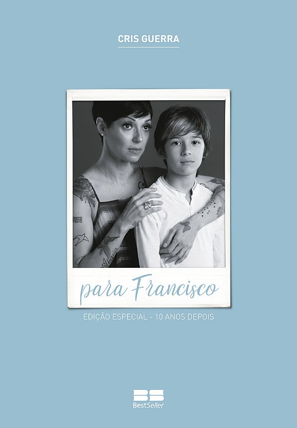Livro Para Francisco (edição especial - 10 anos depois): ...