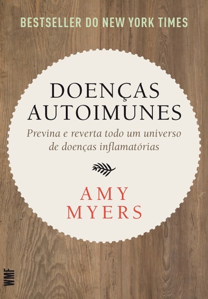 Livro Doenças autoimunes: Previna e reverta todo um unive...