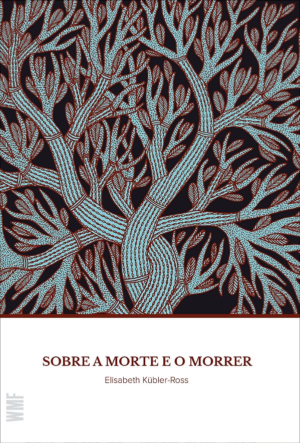 Livro Sobre a morte e o morrer: O que os Doentes Terminai...