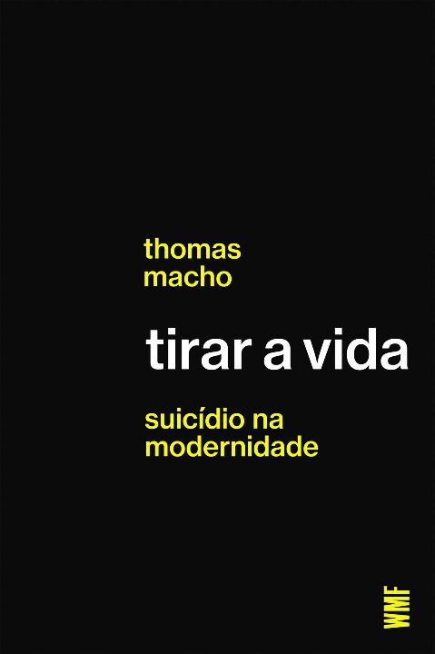 Livro Tirar a vida: Suicídio na modernidade