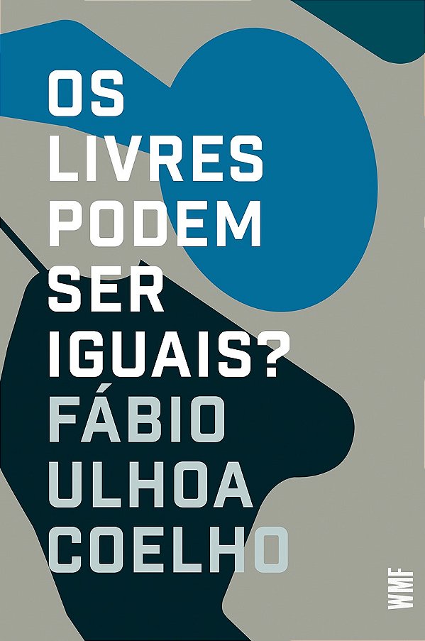 Livro Os livres podem ser iguais?: Liberalismo e direito
