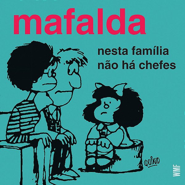 Livro Mafalda - Nesta família não há chefes