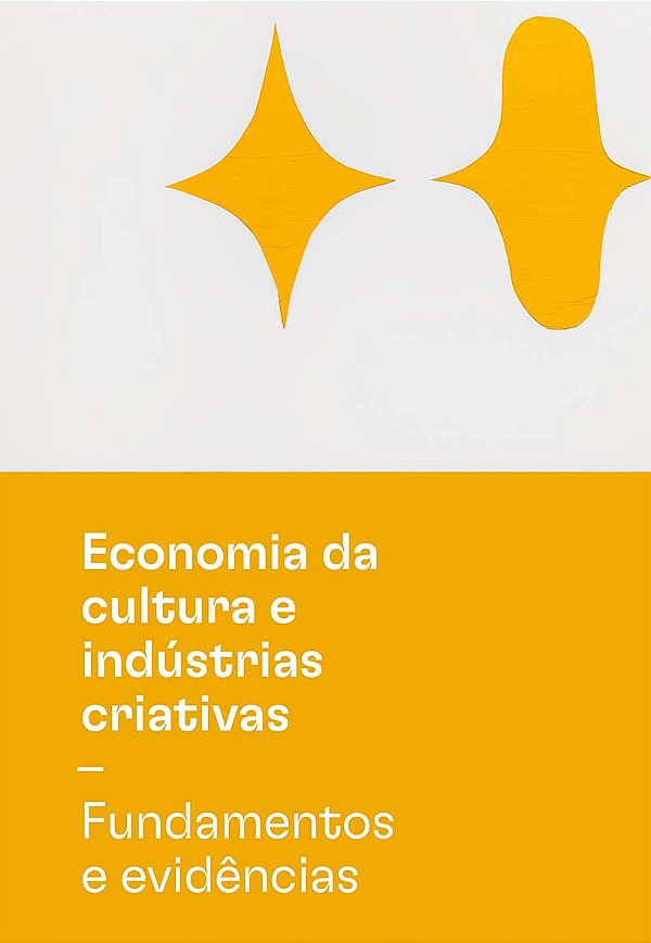 Livro Economia da cultura e indústrias criativas - Tomo I...