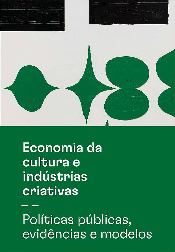 Livro Economia da cultura e indústrias criativas - Tomo I...