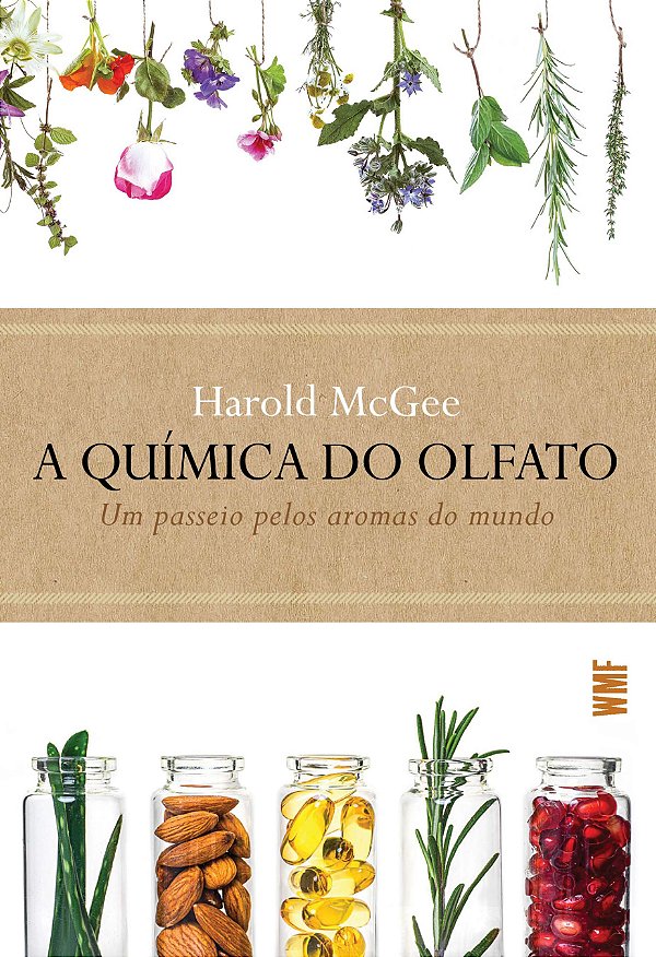 Livro A química do olfato: Um passeio pelos aromas do mun...
